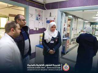 جولة مرورية لمدير إدارة المستشفيات لتفقد العمل بمستشفيات المحمودية المركزى وصدر دمنهور فى الفترة الصباحية